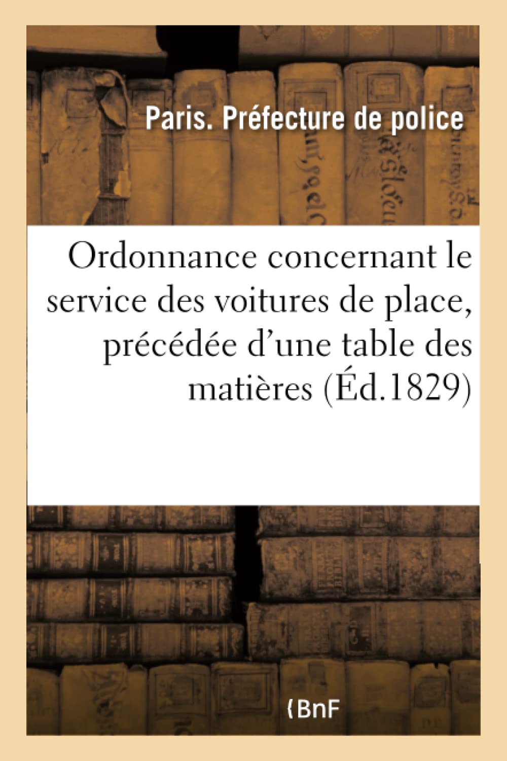 Ordonnance concernant le service des voitures de place, précédée d'une table des matières book