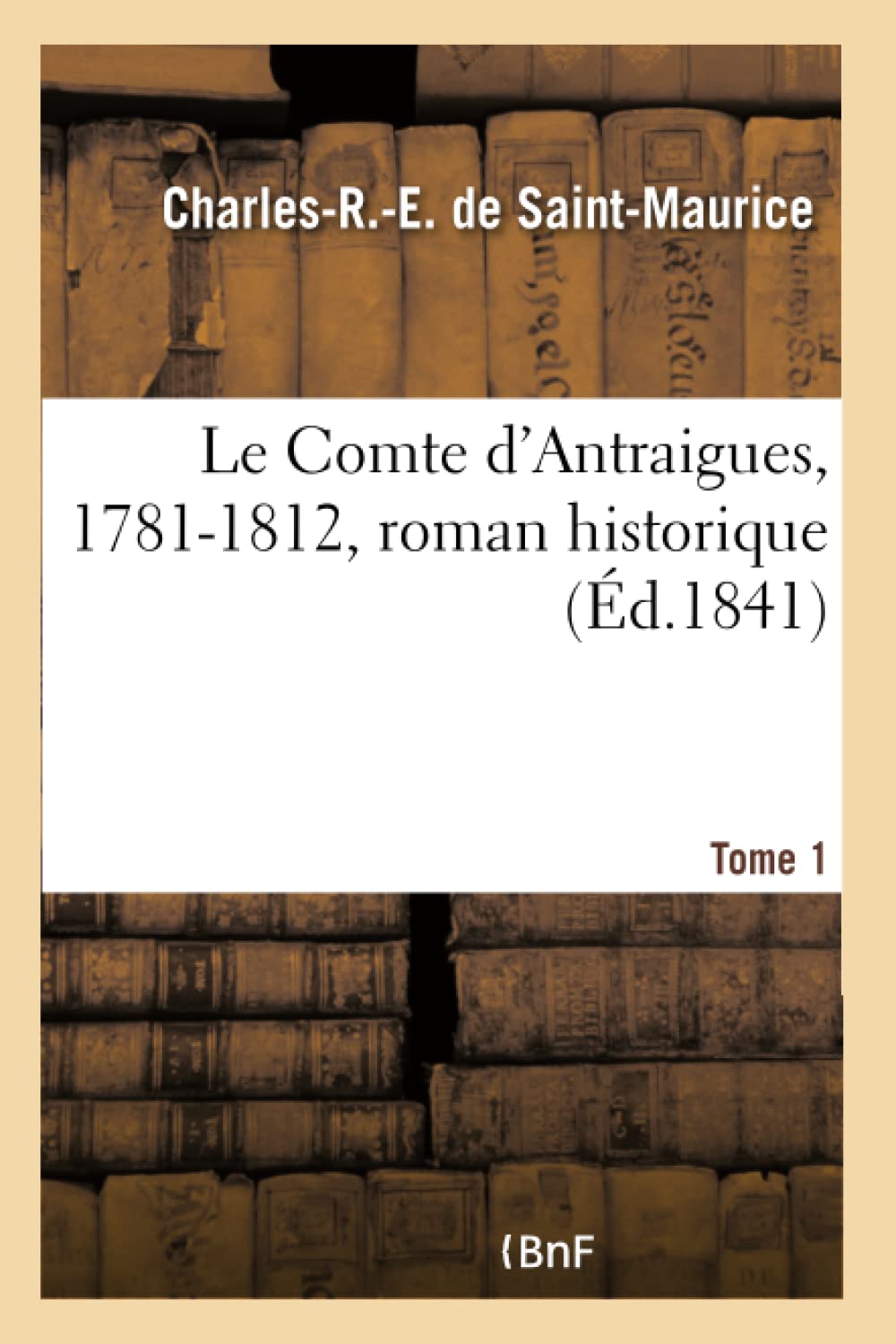 Le Comte d'Antraigues, 1781-1812, roman historique book