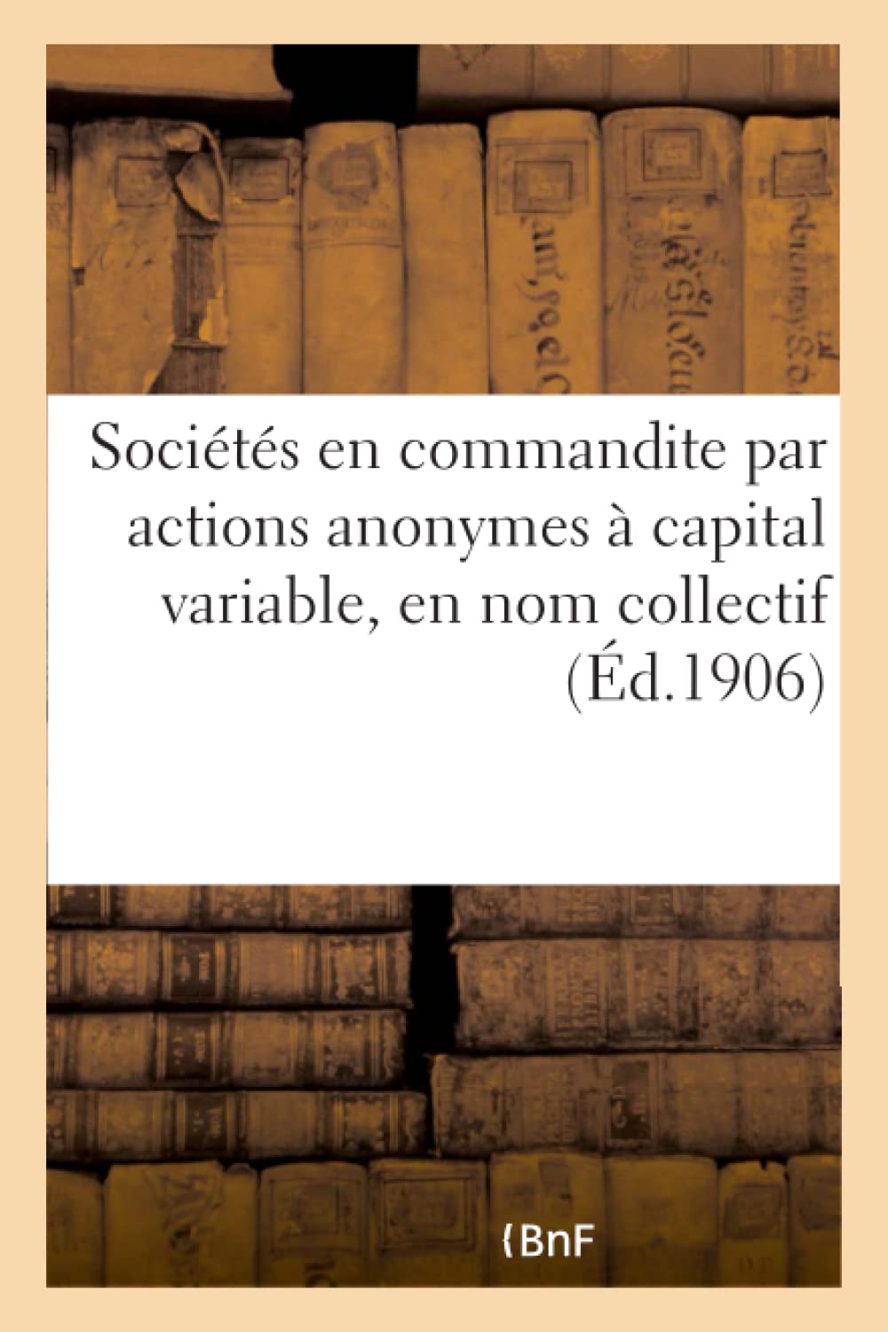 Législation des sociétés, sociétés en commandite par actions anonymes à capital variable book