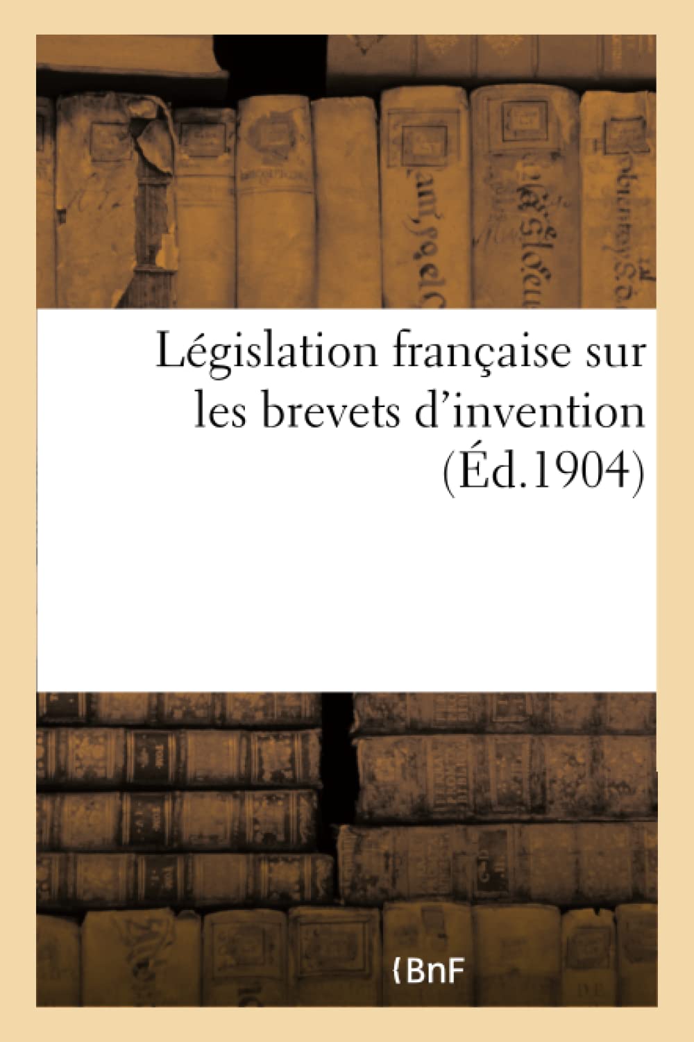 Législation française sur les brevets d'invention book