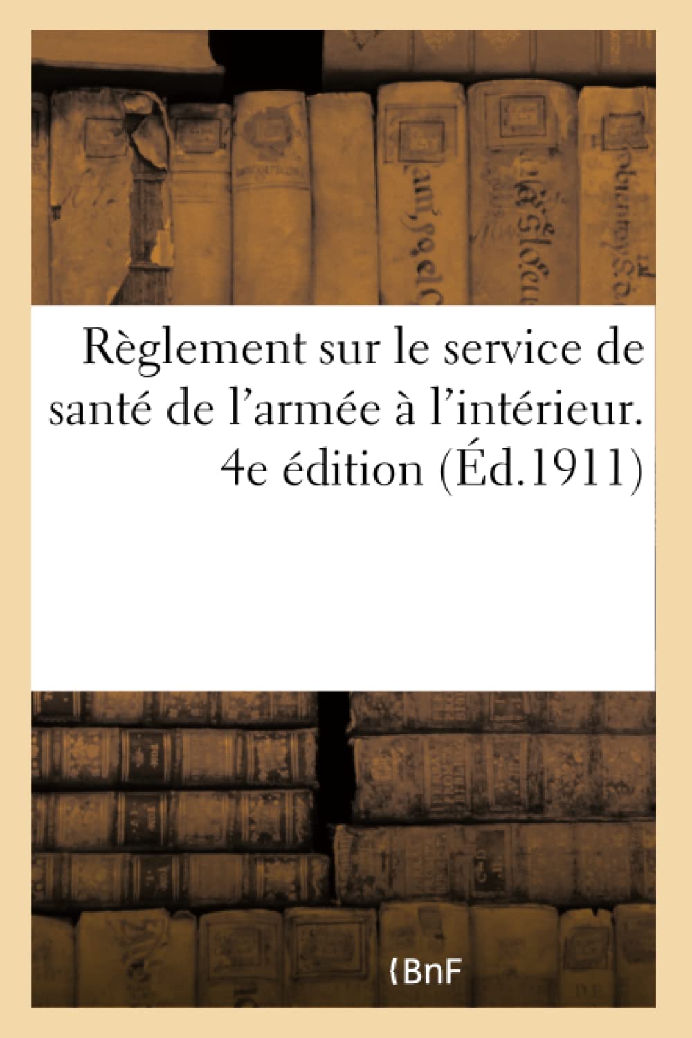 Règlement sur le service de santé de l'armée à l'intérieur. 4e édition book