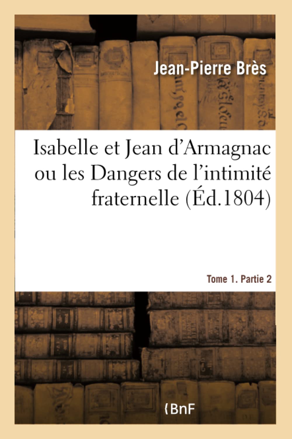 Isabelle et Jean d'Armagnac ou les Dangers de l'intimité fraternelle book