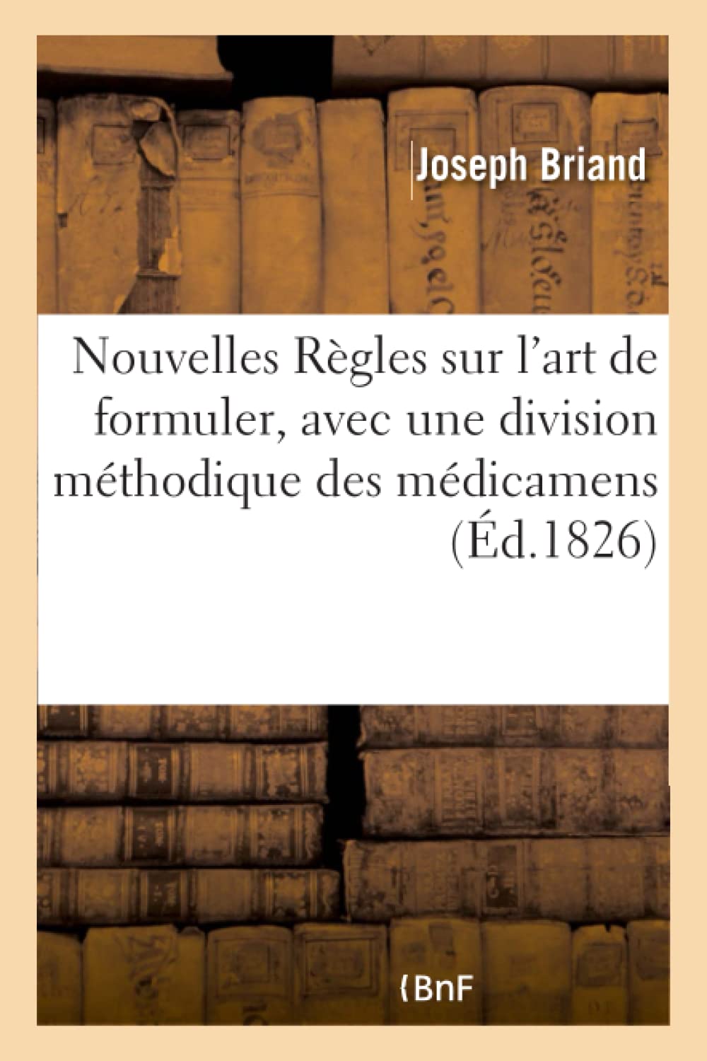 Nouvelles Règles sur l'art de formuler, avec une division méthodique des médicamens book