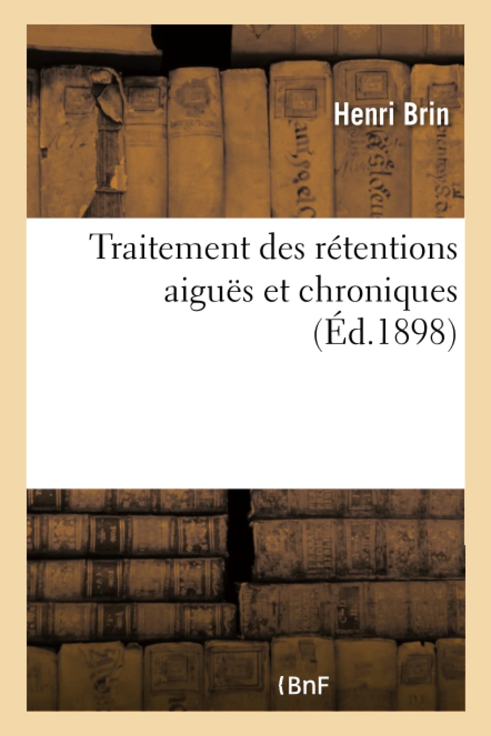Traitement des rétentions aiguës et chroniques book