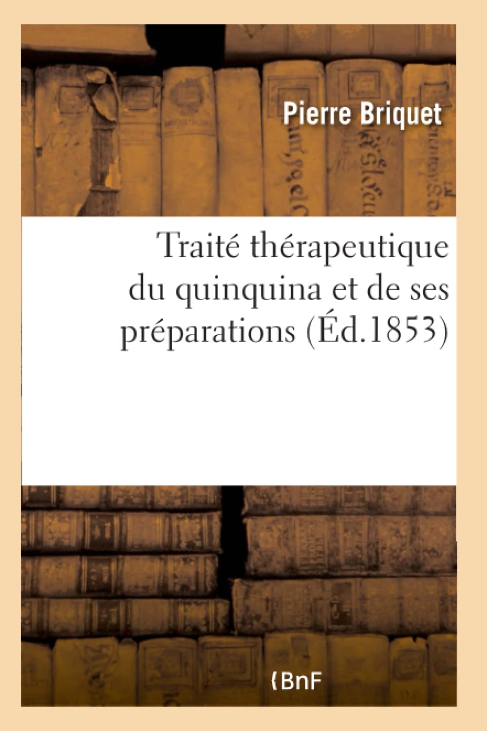 Traité thérapeutique du quinquina et de ses préparations book