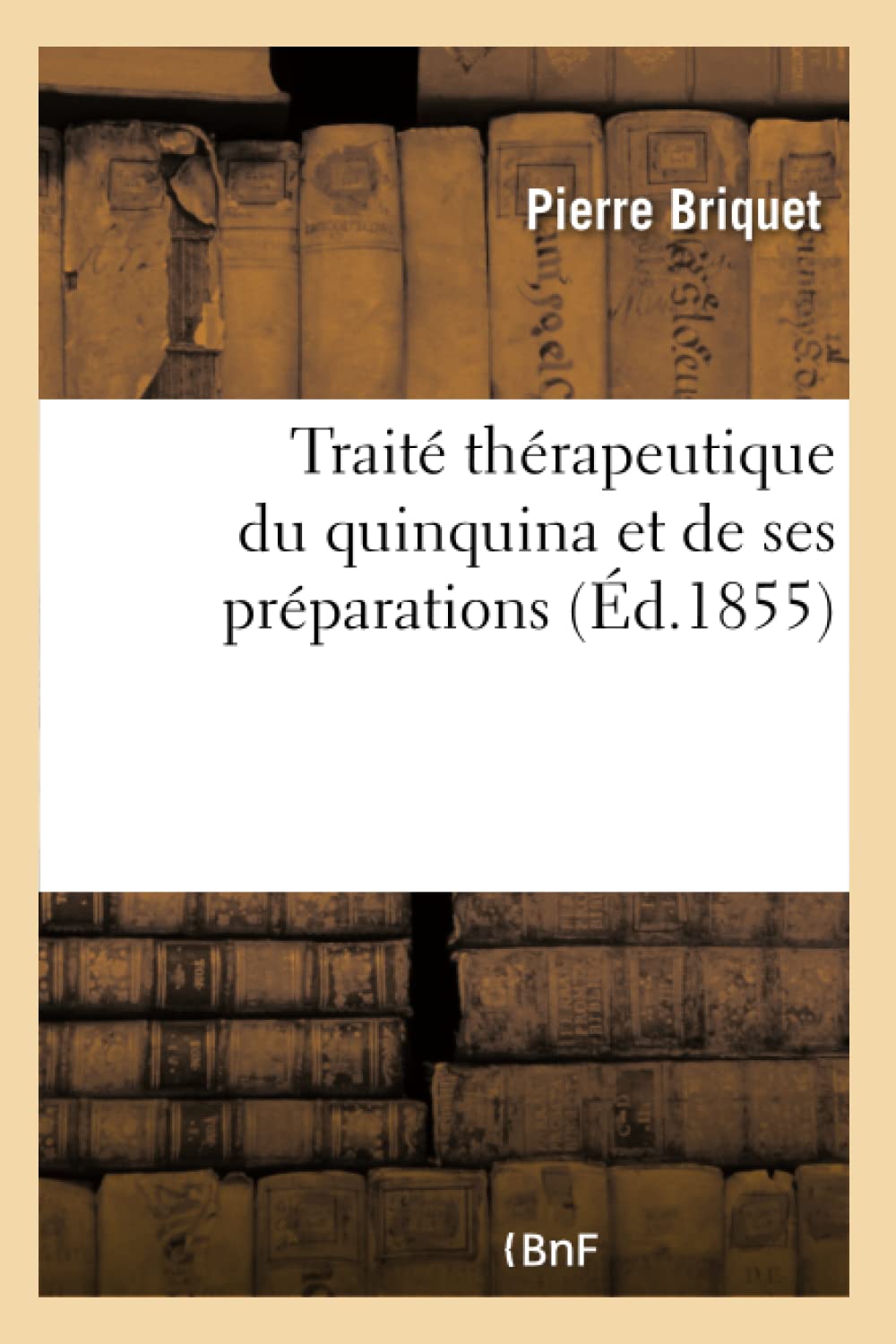 Traité thérapeutique du quinquina et de ses préparations book