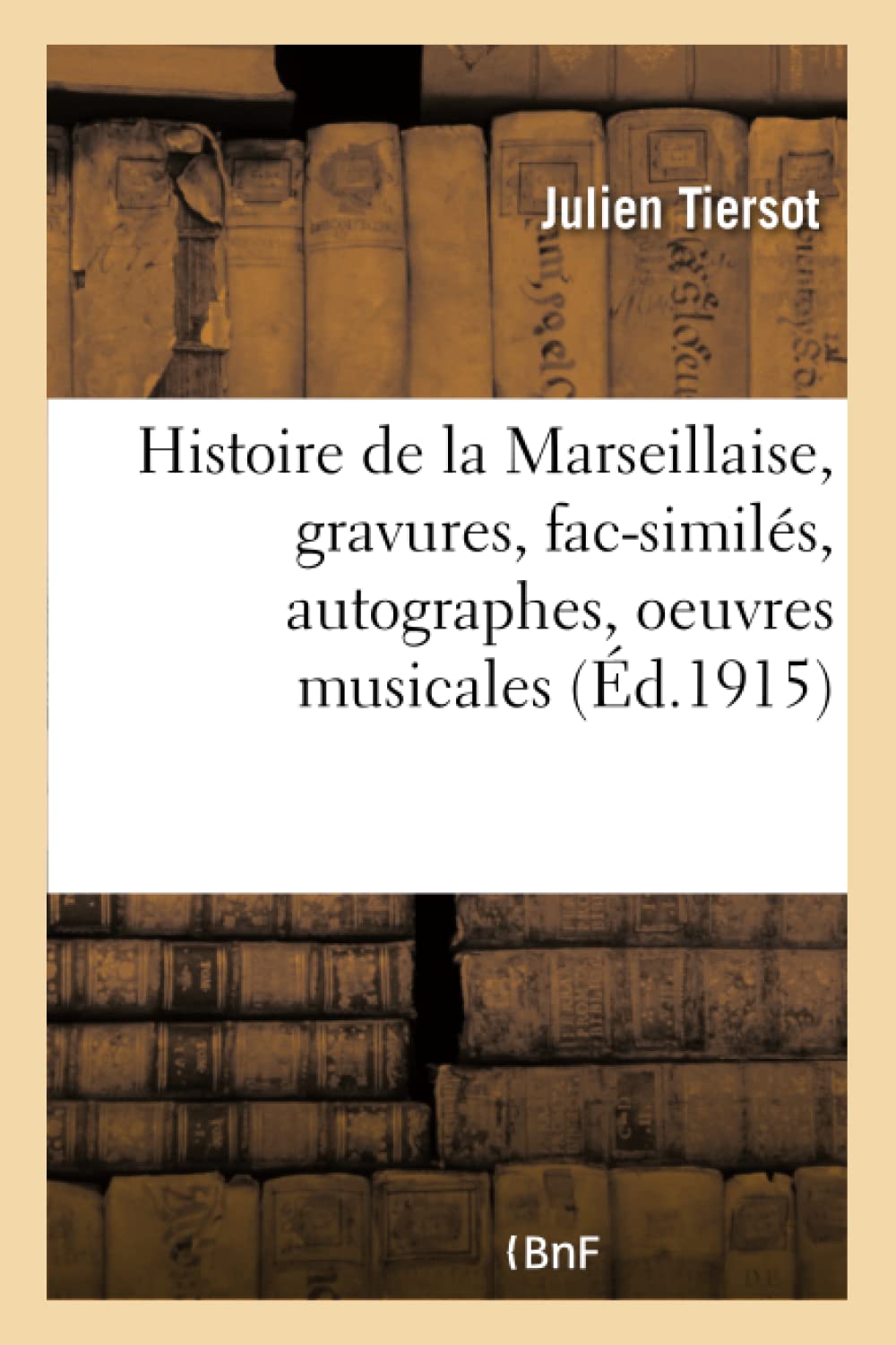 Histoire de la Marseillaise, gravures documentaires, fac-similés, autographes book