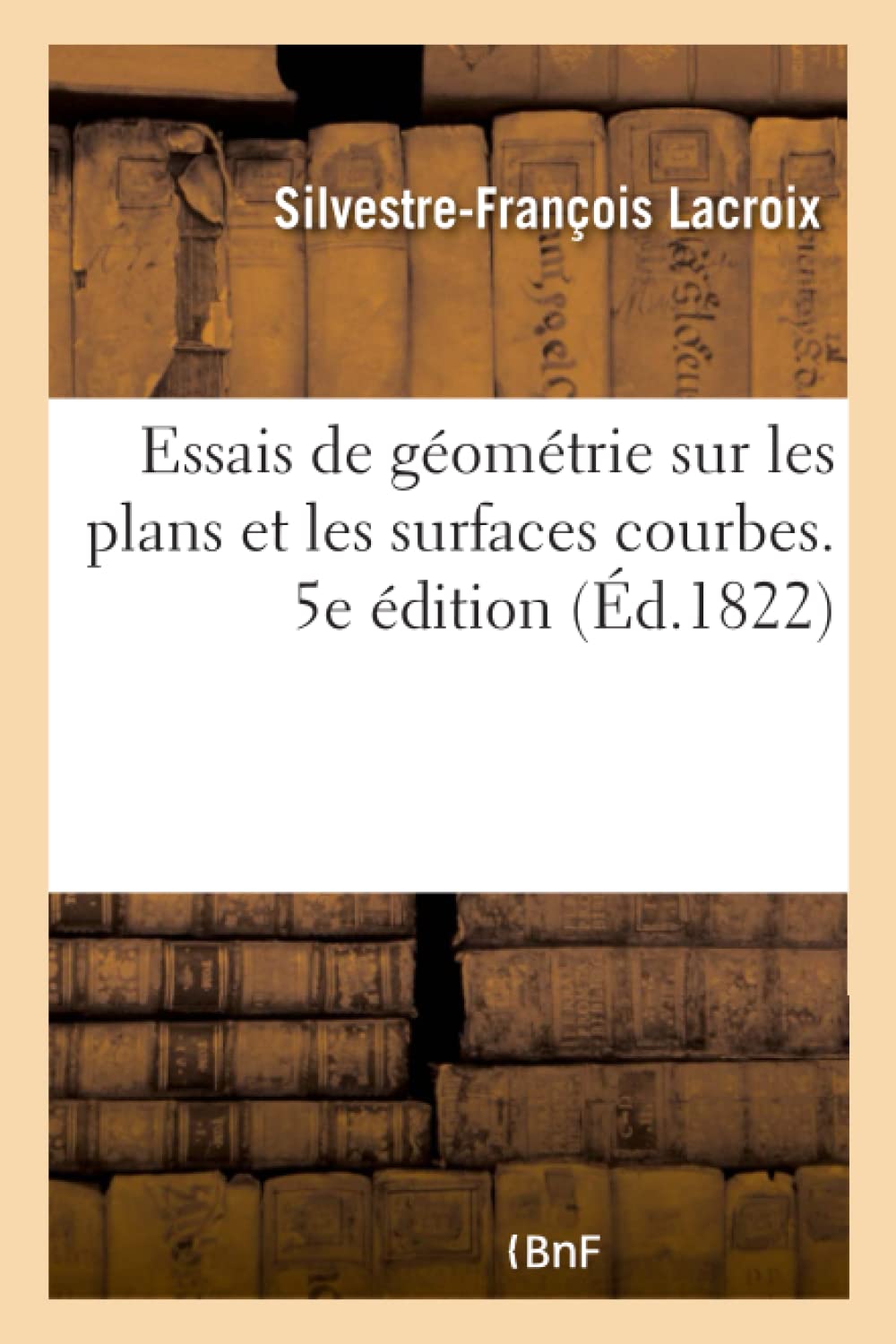 Essais de géométrie sur les plans et les surfaces courbes, élémens de géométrie descriptive book
