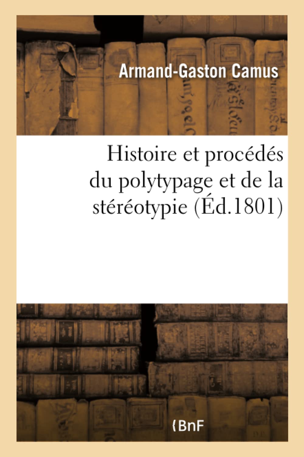 Histoire et procédés du polytypage et de la stéréotypie book