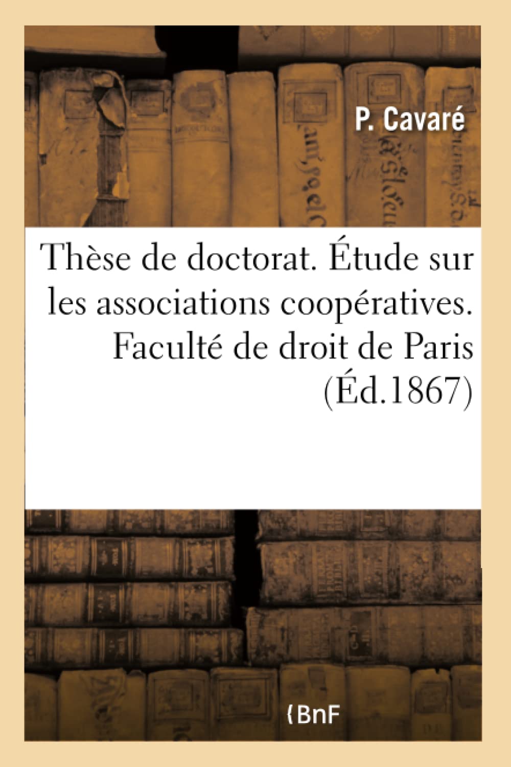 Thèse pour le doctorat. Étude sur les associations coopératives book