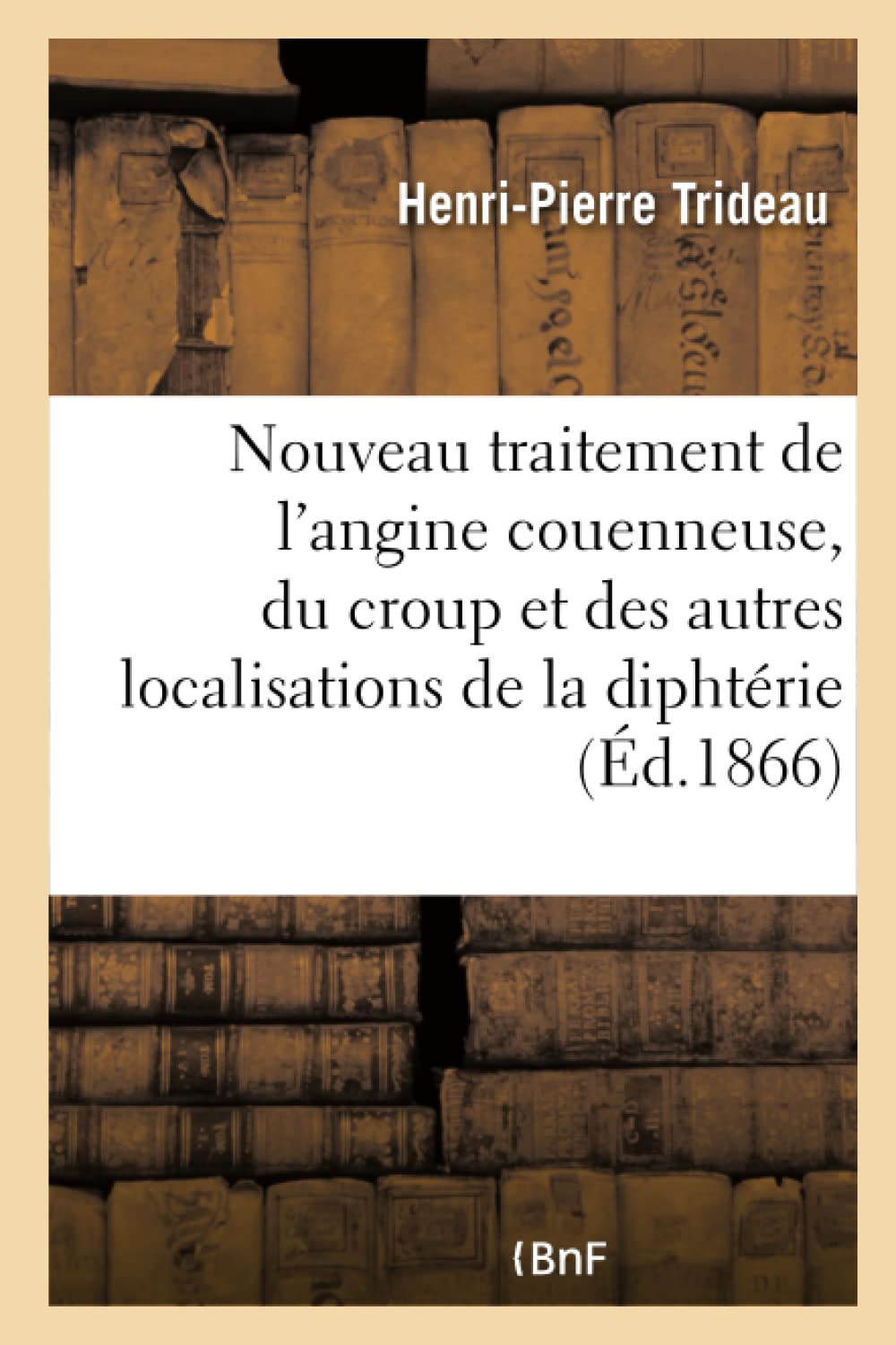 Nouveau traitement de l'angine couenneuse, du croup et des autres localisations de la diphtérie book
