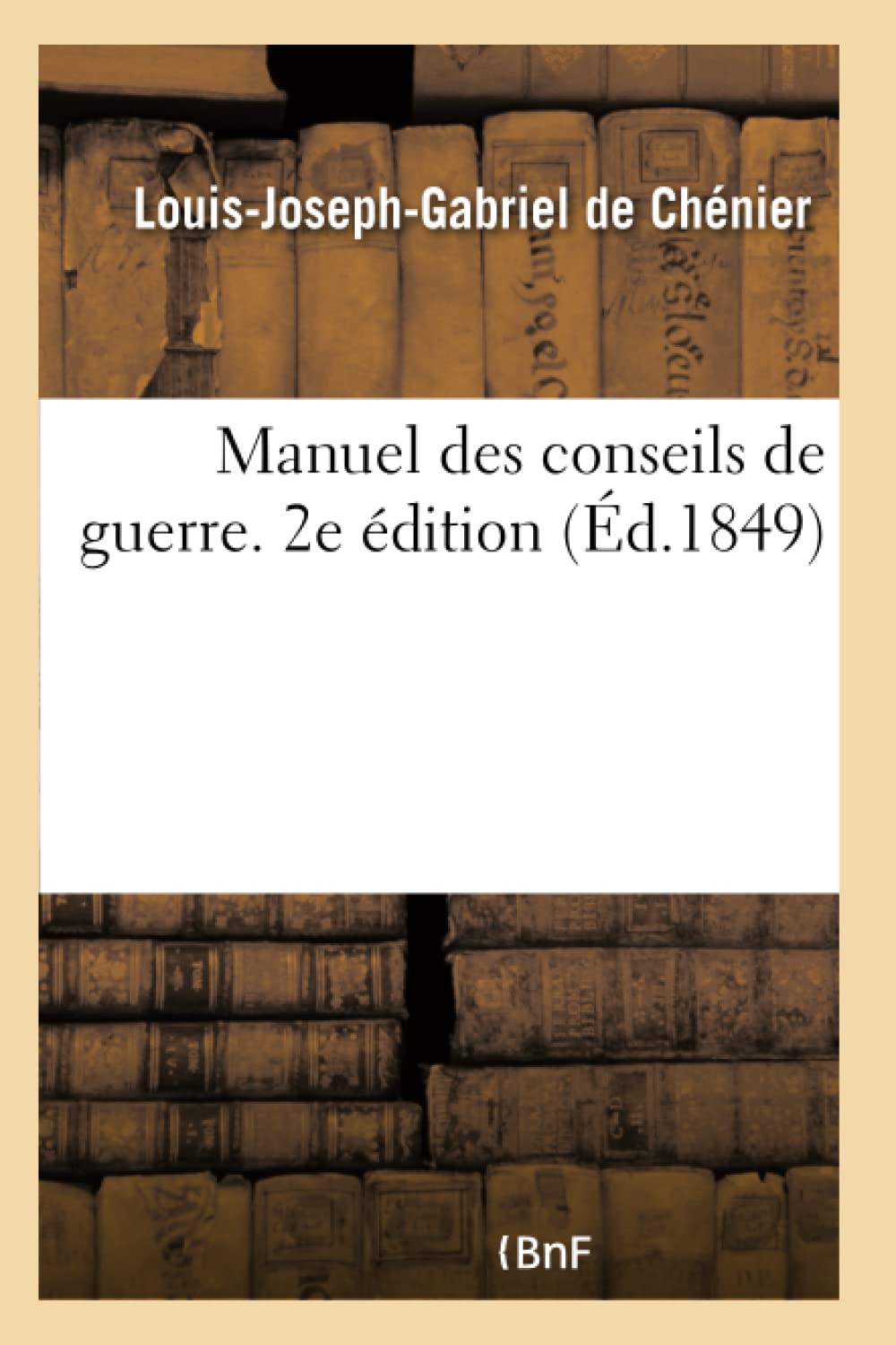 Manuel des conseils de guerre ou Recueil alphabétique de questions de droit militaire book