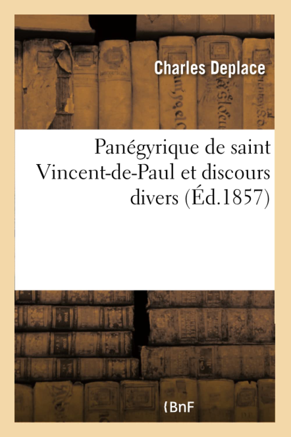 Panégyrique de saint Vincent-de-Paul et discours divers book