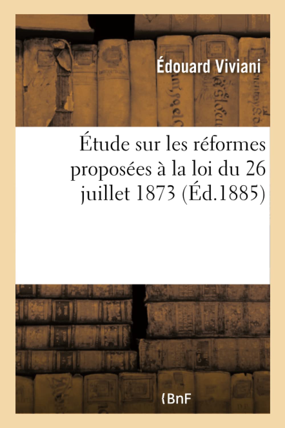 Étude sur les réformes proposées à la loi du 26 juillet 1873 book