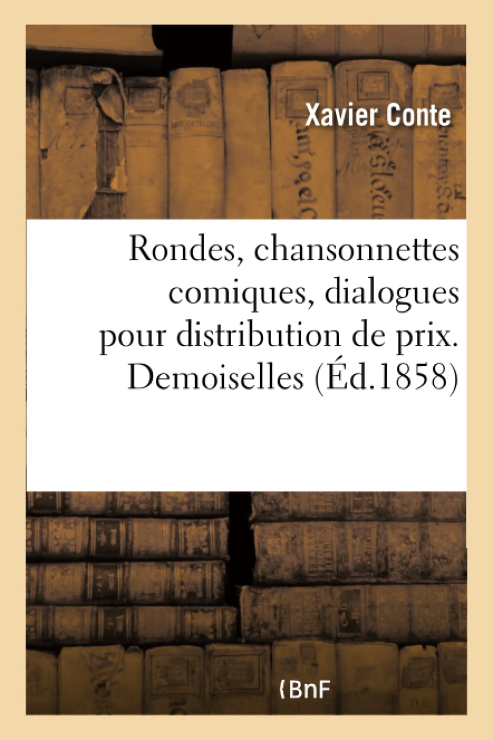 Rondes, chansonnettes comiques, dialogues pour distribution de prix. Demoiselles book