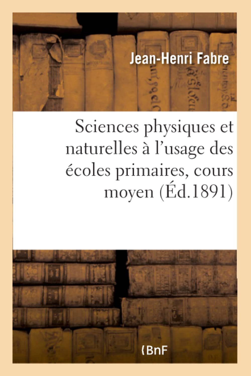 Eléments usuels des sciences physiques et naturelles à l'usage des écoles primaires book