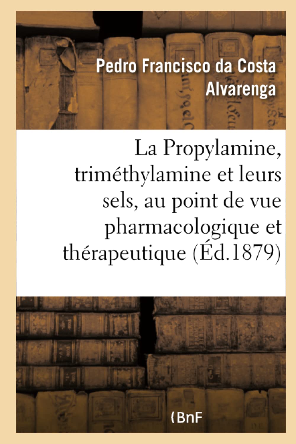 La Propylamine, la triméthylamine et leurs sels book