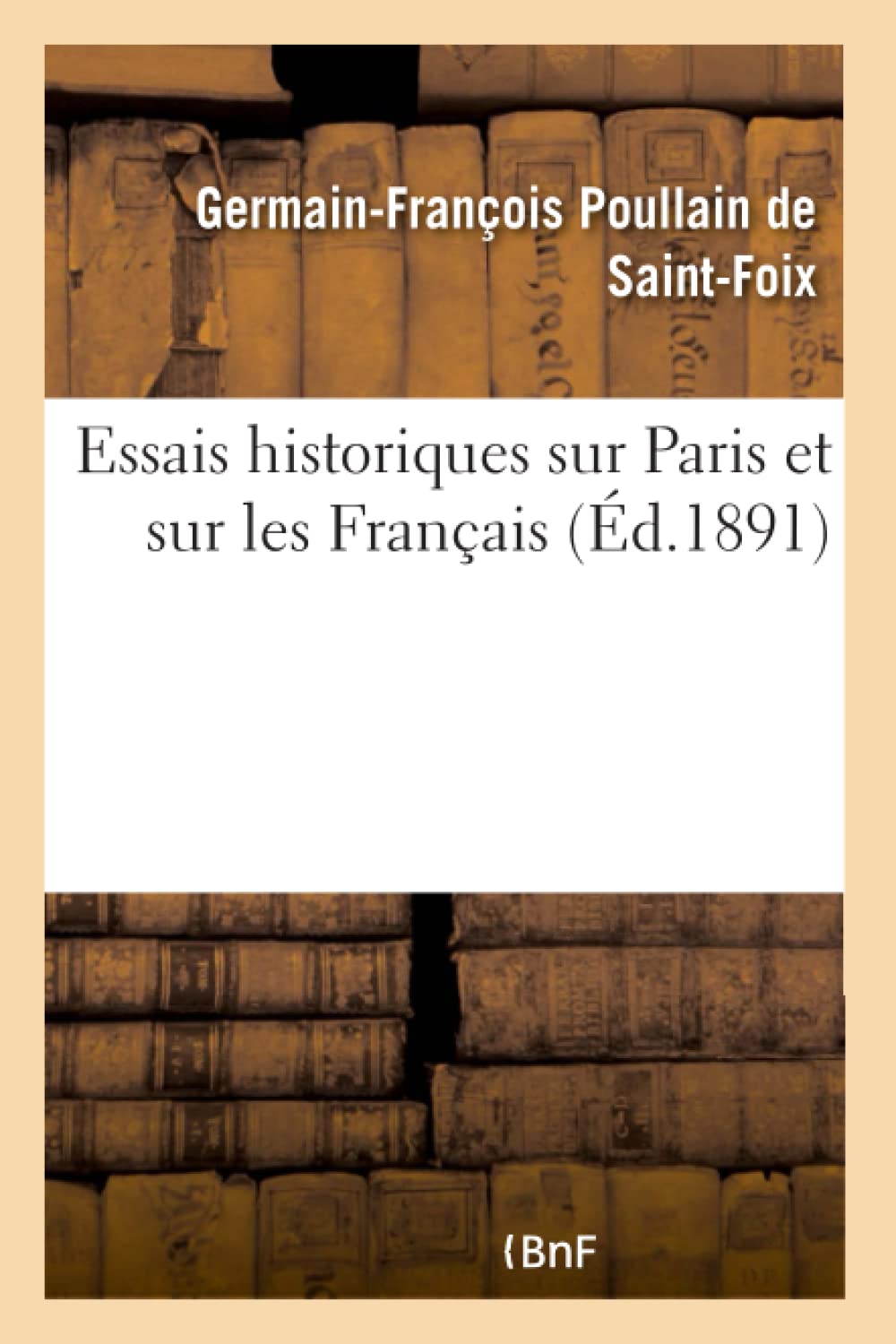 Essais historiques sur Paris et sur les Français book