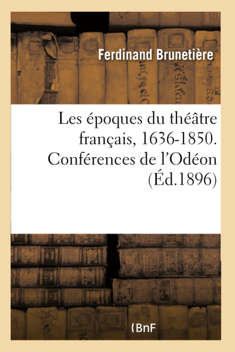 Les époques du théâtre français, 1636-1850. Conférences de l'Odéon book