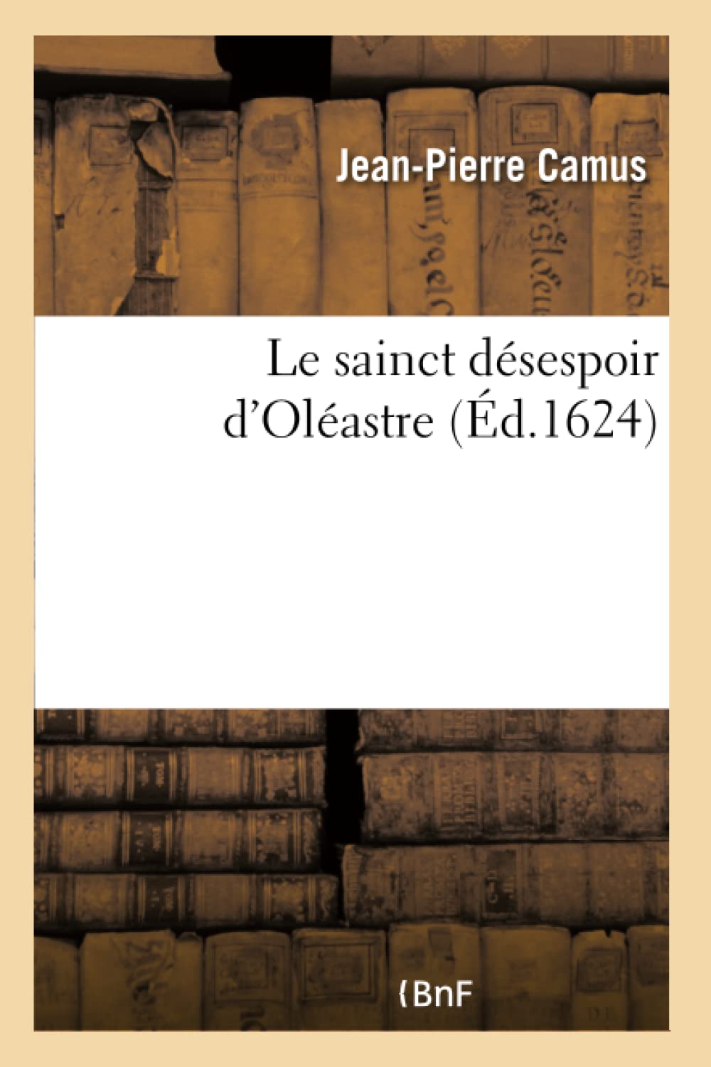 Le sainct désespoir d'Oléastre book