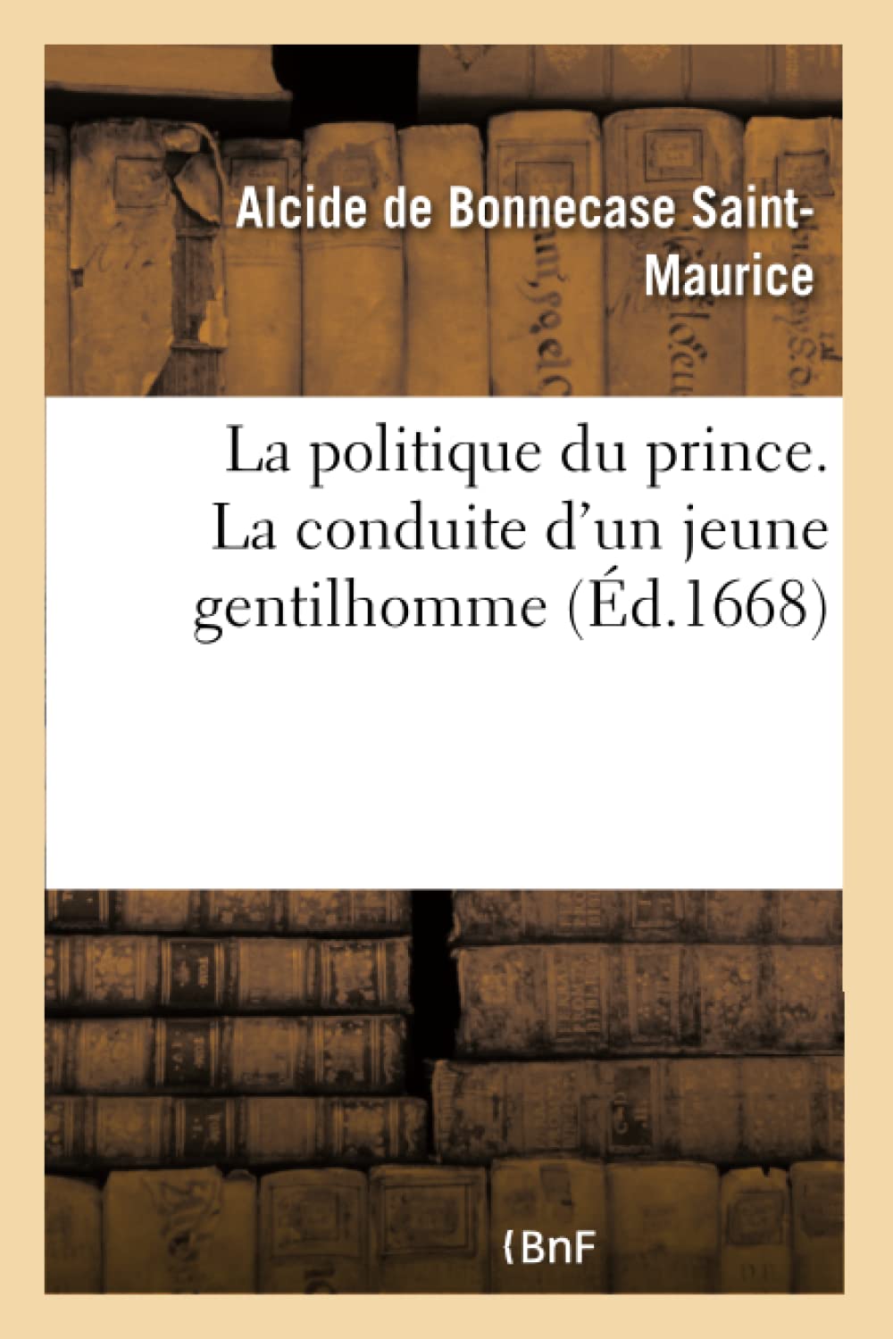 La politique du prince. La conduite d'un jeune gentilhomme book