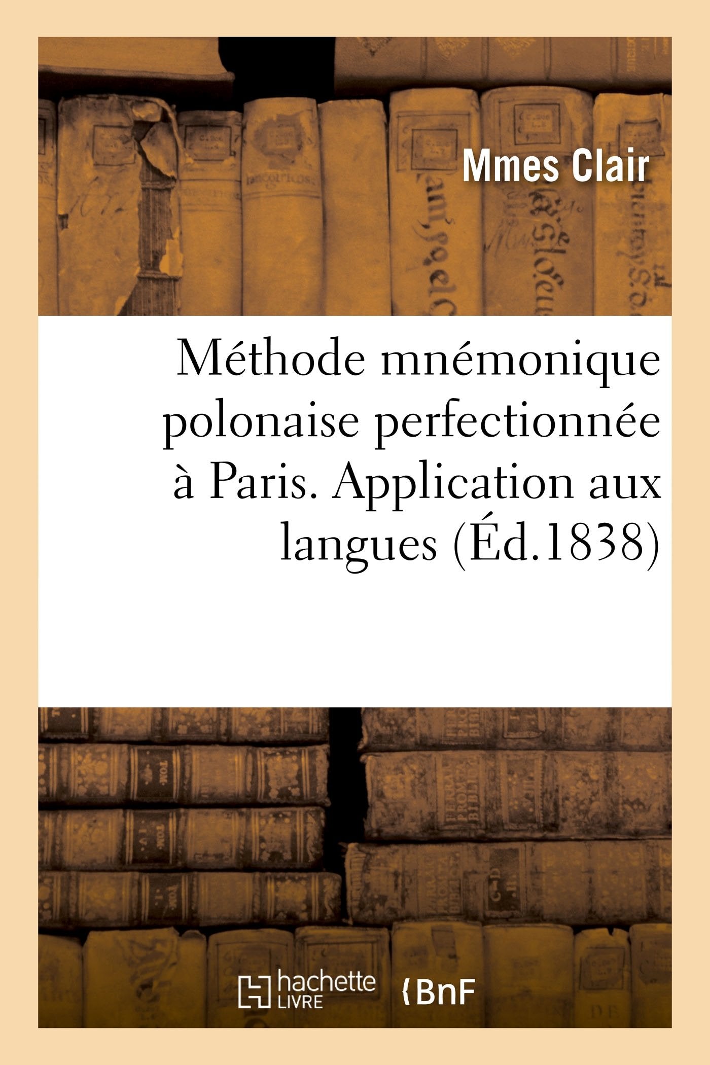 Méthode mnémonique polonaise perfectionnée à Paris. Application aux langues (Éd.1838) Foreign Languages ​​& Dictionaries
