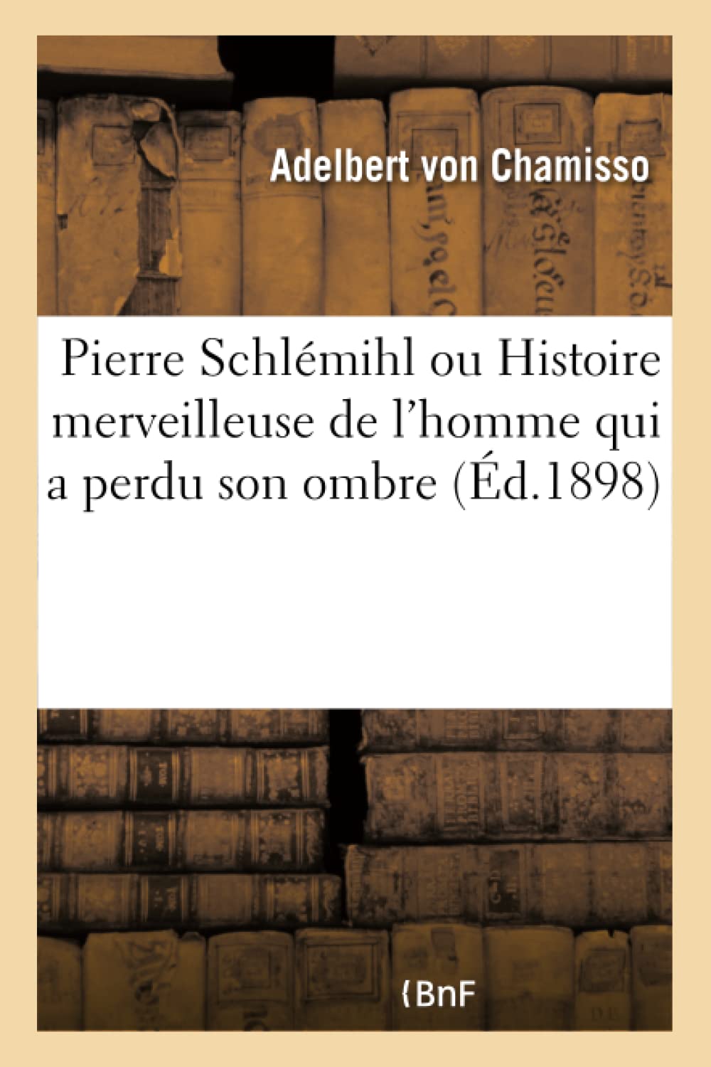 Pierre Schlémihl ou Histoire merveilleuse de l'homme qui a perdu son ombre book