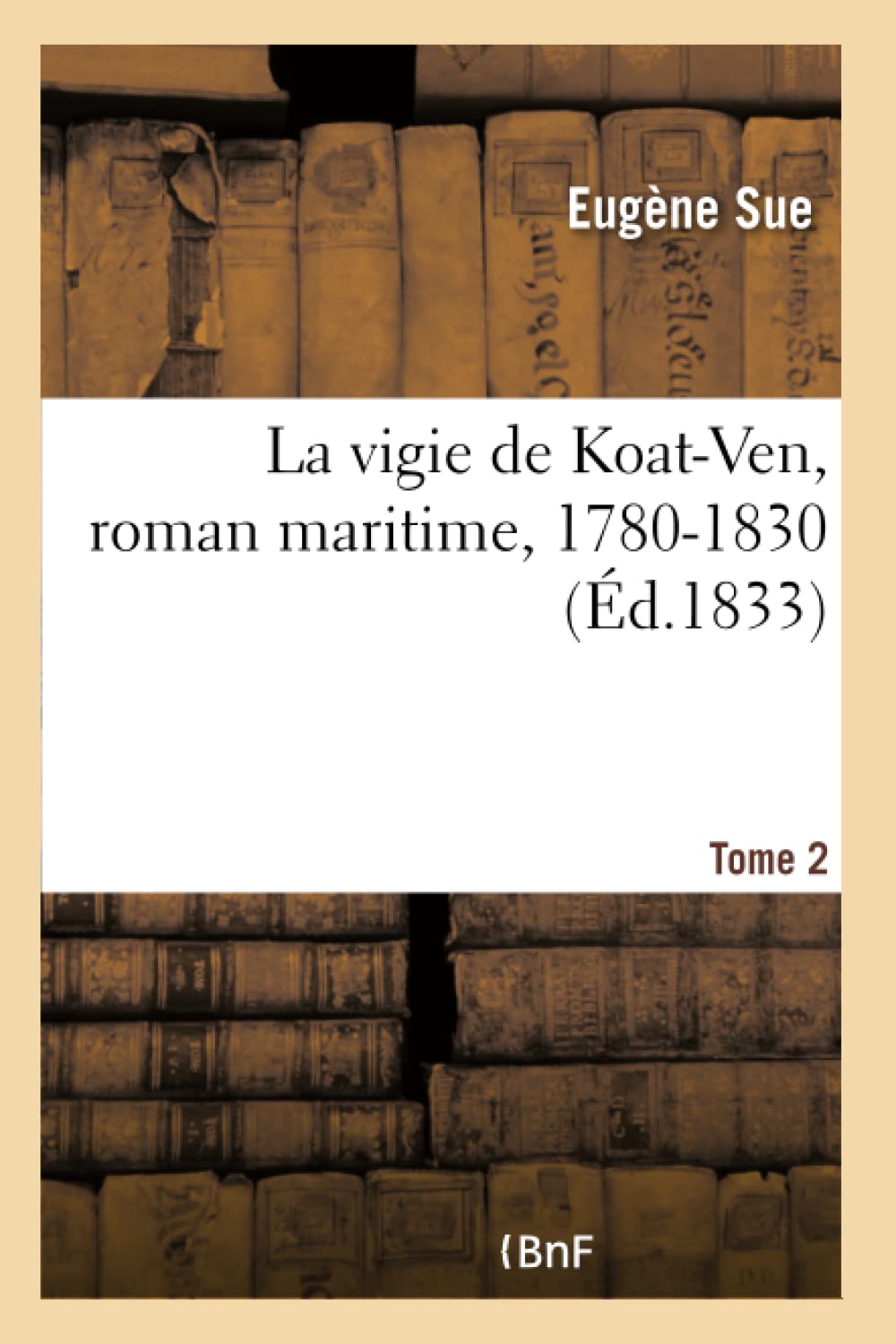La vigie de Koat-Ven, roman maritime, 1780-1830- Tome 2 book