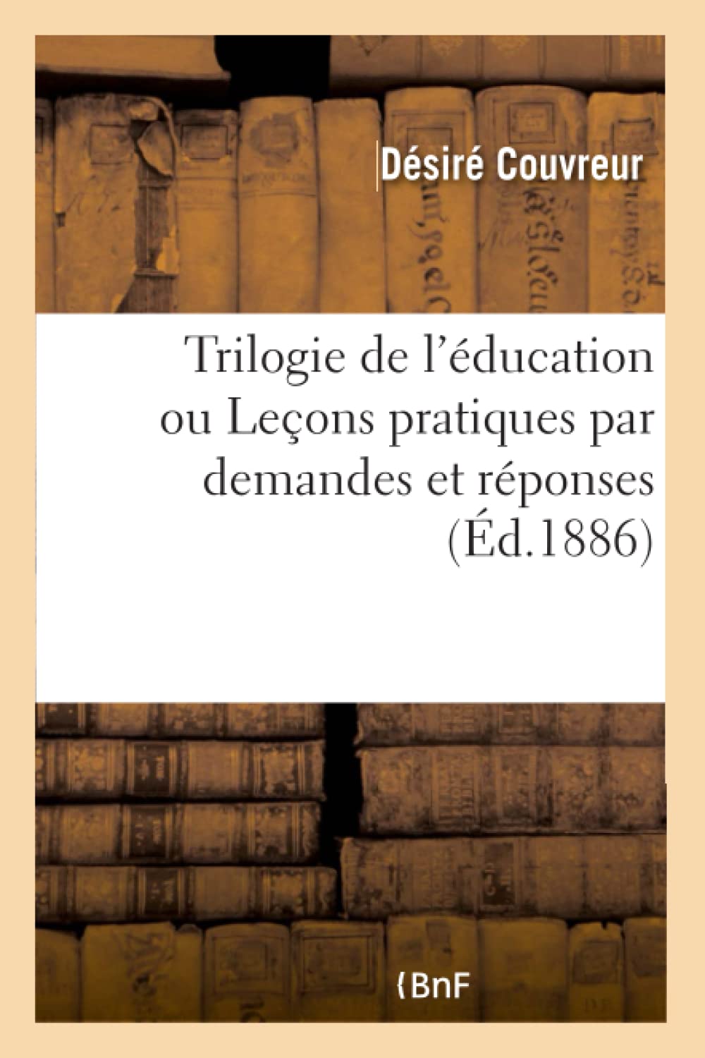 Trilogie de l'éducation ou Leçons pratiques par demandes et réponses book