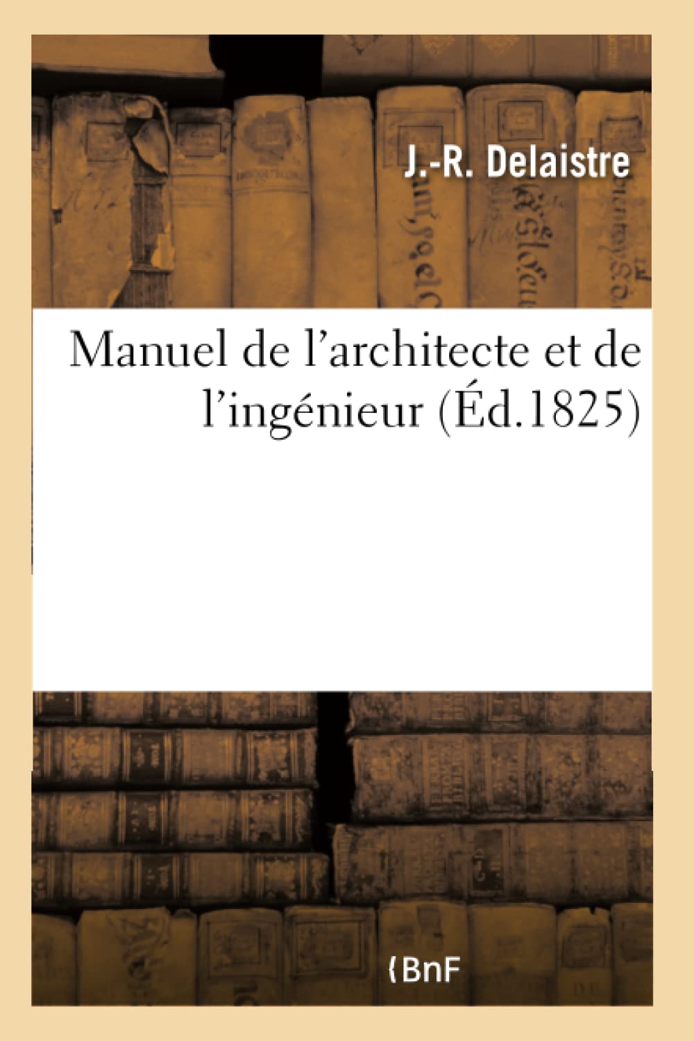 Manuel de l'architecte et de l'ingénieur book