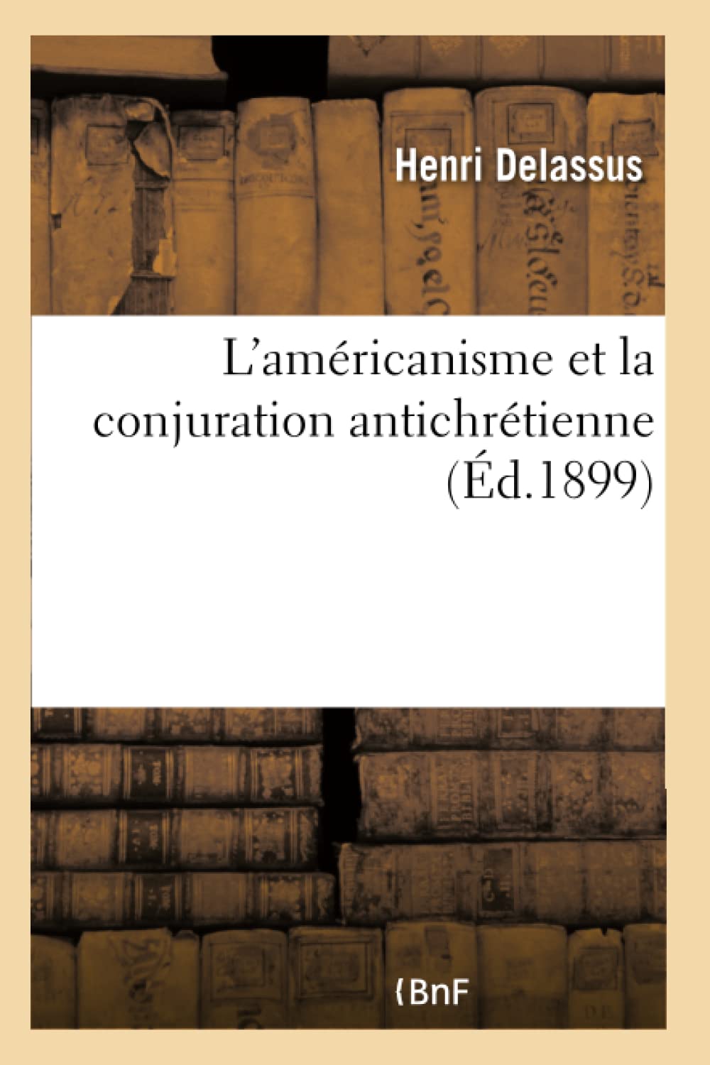 L'américanisme et la conjuration antichrétienne book
