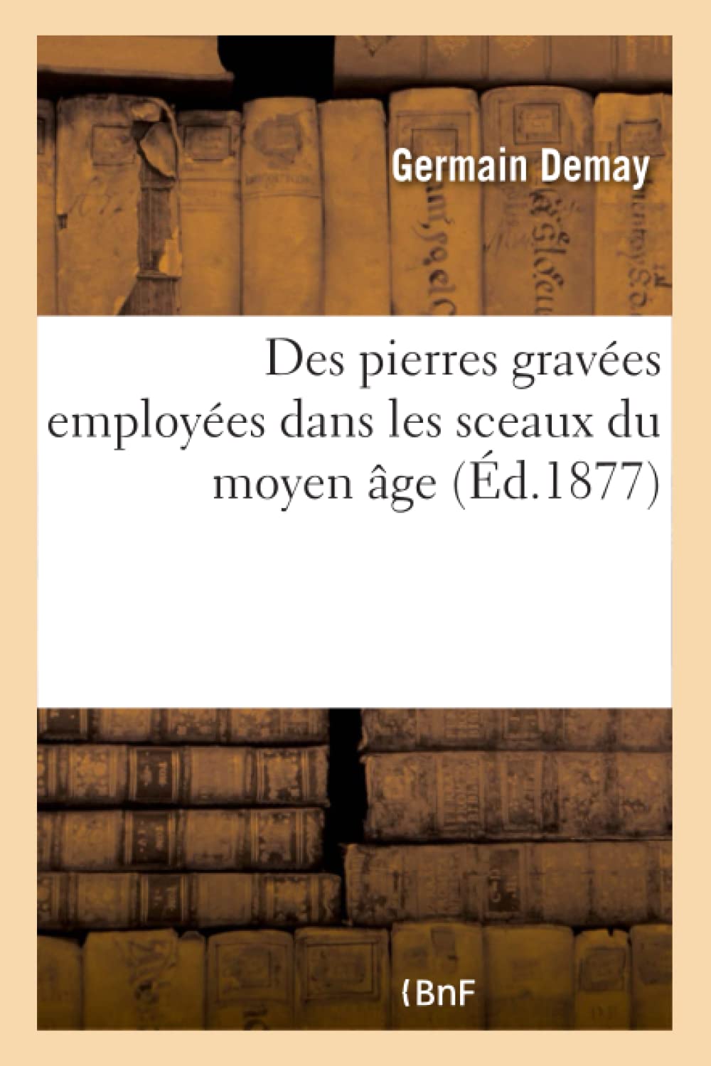 Des pierres gravées employées dans les sceaux du moyen âge book