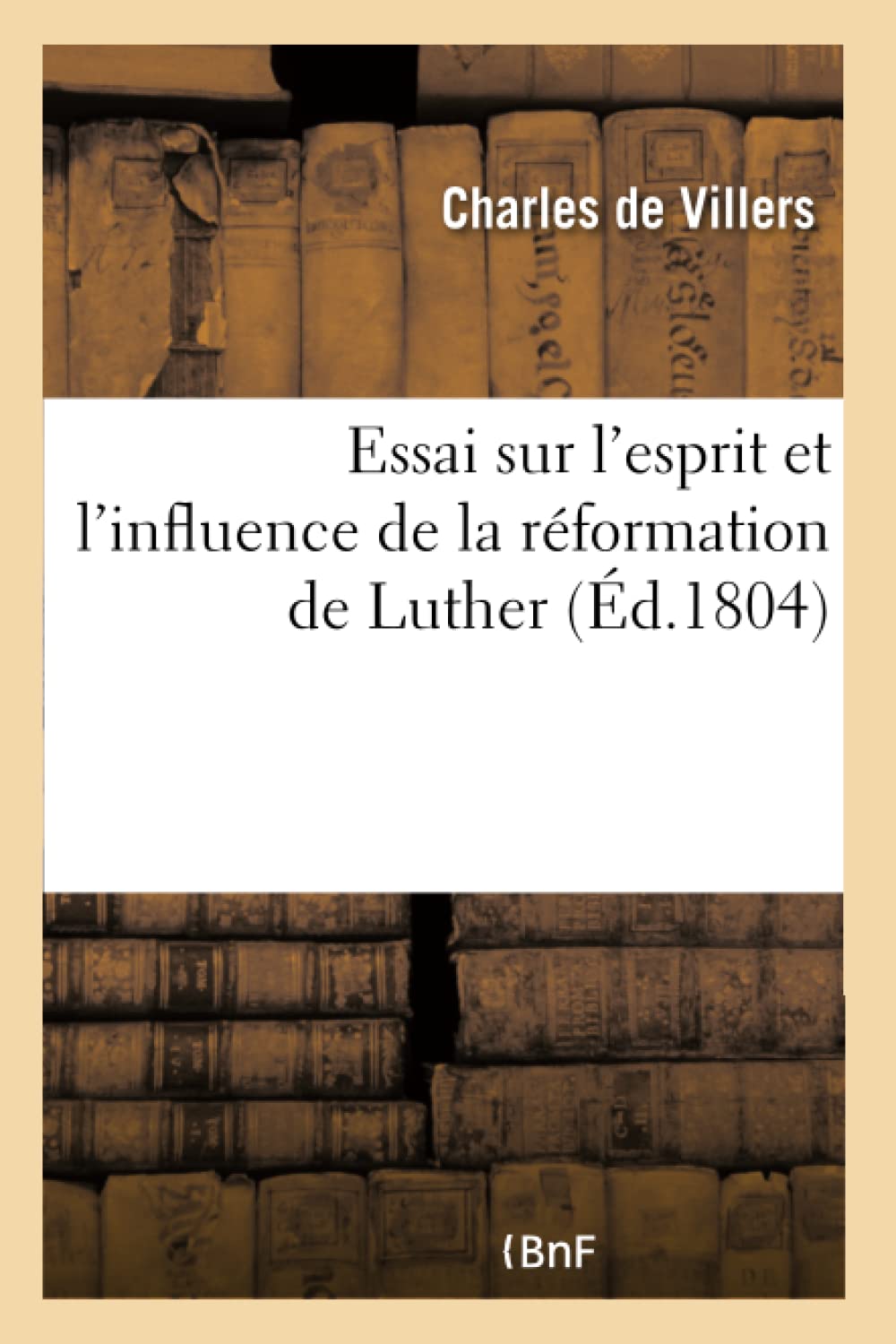 Essai sur l'esprit et l'influence de la réformation de Luther book