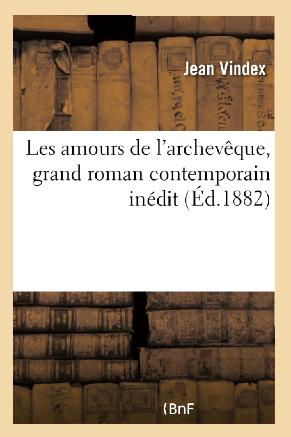Les amours de l'archevêque, grand roman contemporain inédit book