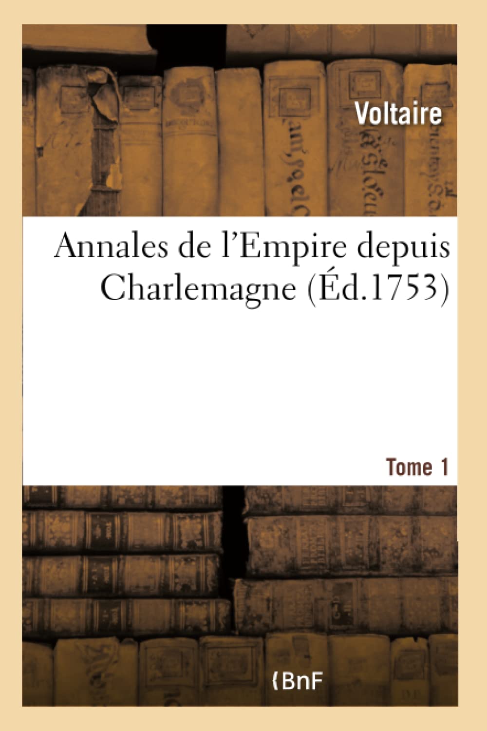 Annales de l'Empire depuis Charlemagne Tome 1 book