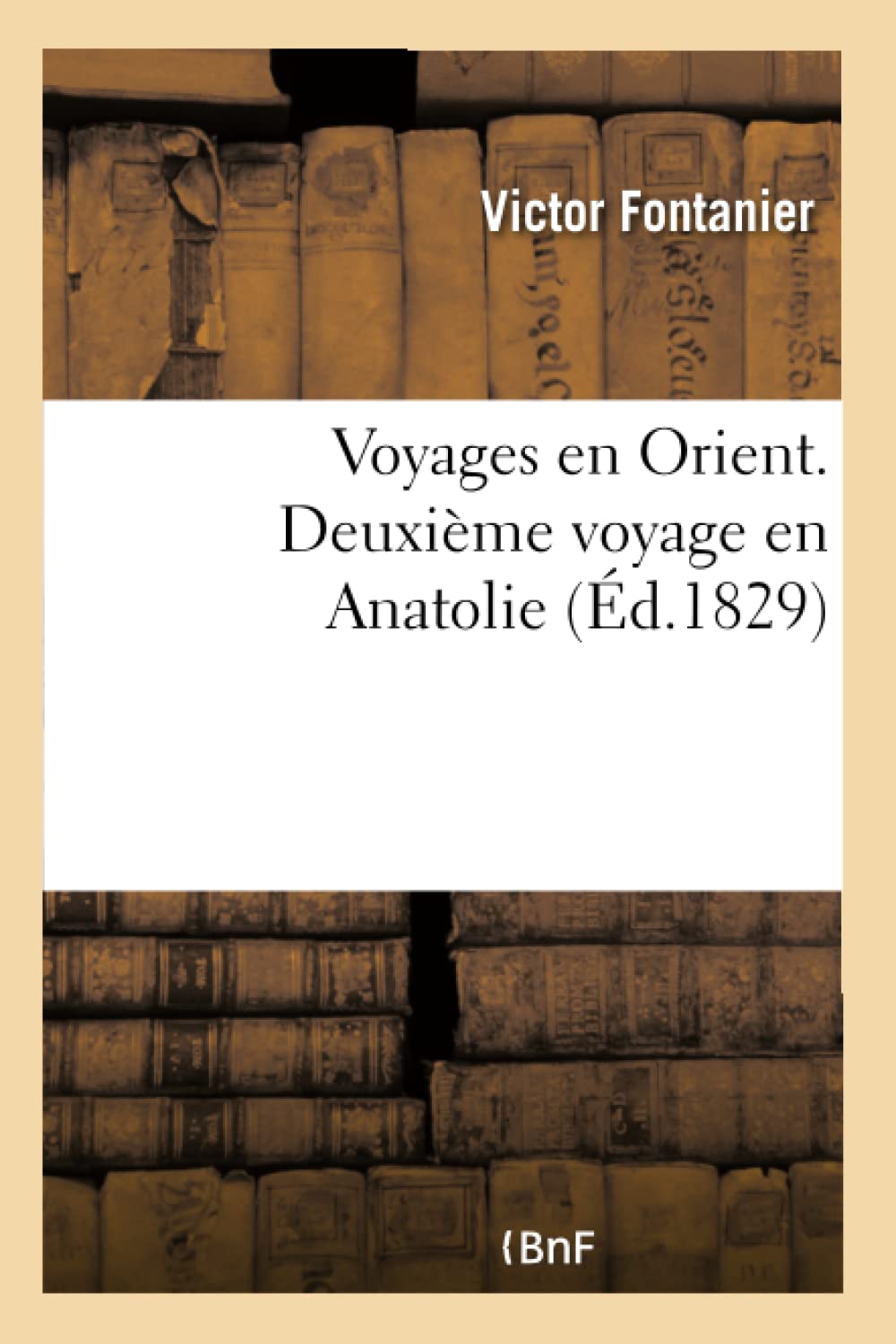 Voyages en Orient entrepris par ordre du gouvernement français, 1830-1833 book