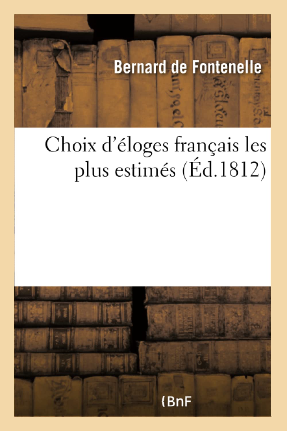 Choix d'éloges français les plus estimés book
