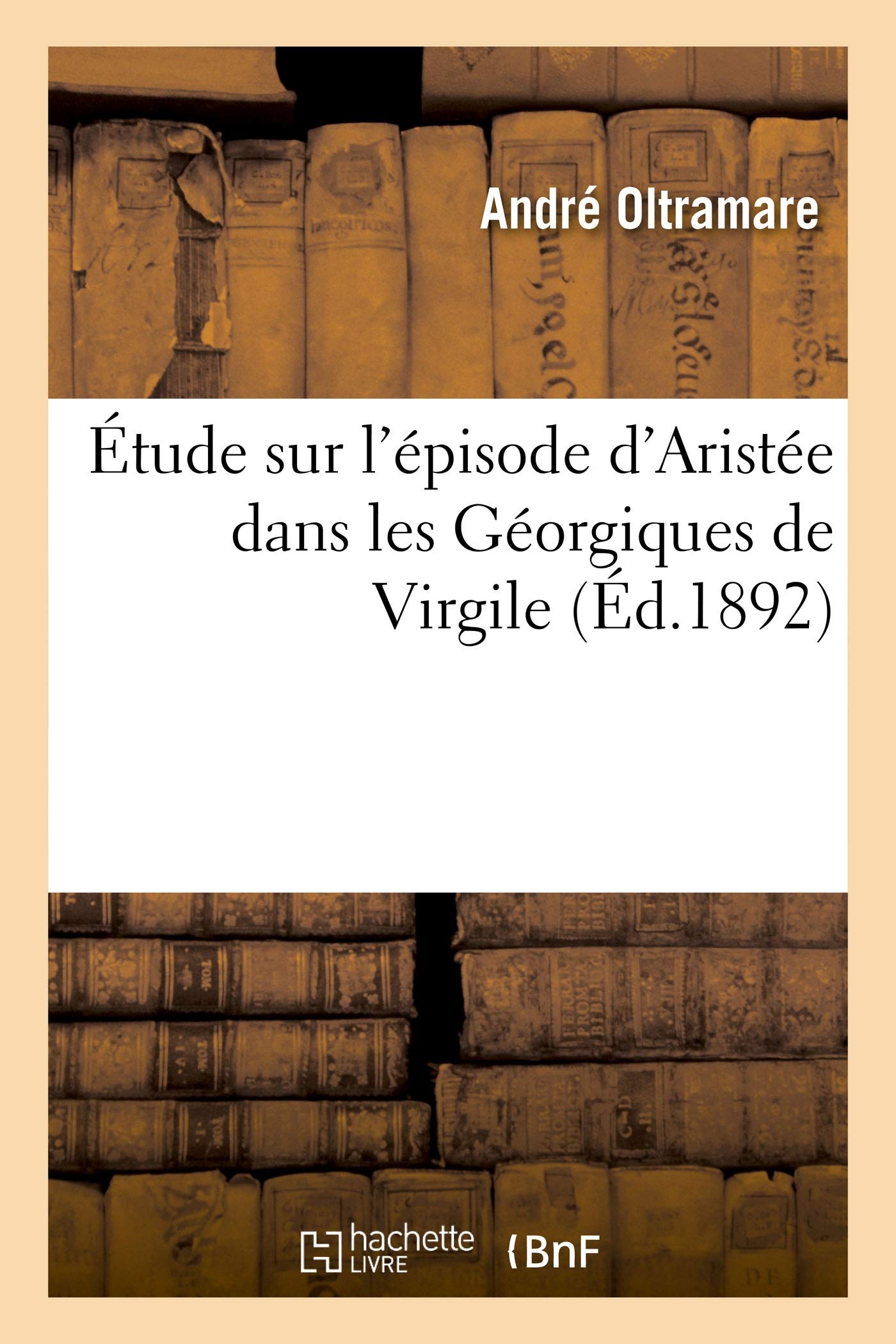 Étude sur l'épisode d'Aristée dans les Géorgiques de Virgile book