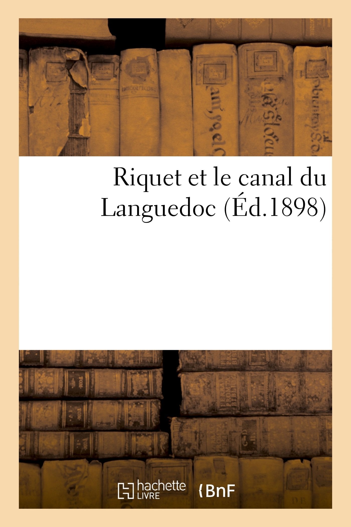 Riquet et le canal du Languedoc book