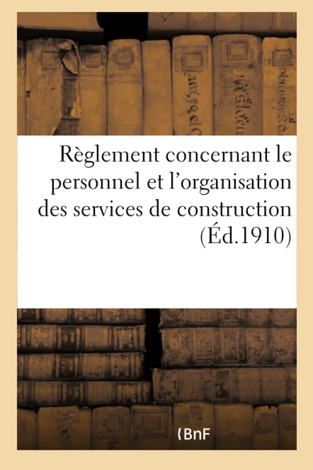 Règlement concernant le personnel et l'organisation des services de construction book