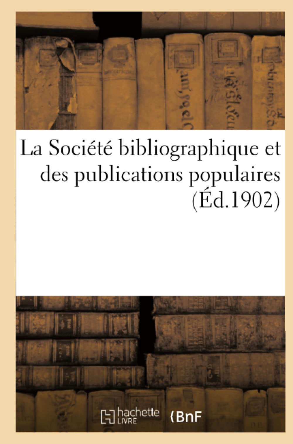 La Société bibliographique et des publications populaires book