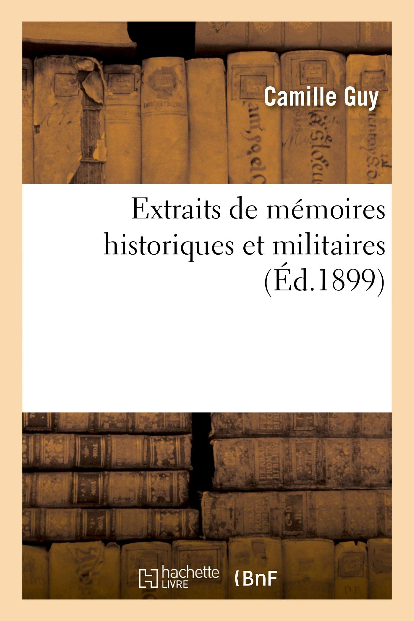 Extraits de mémoires historiques et militaires book