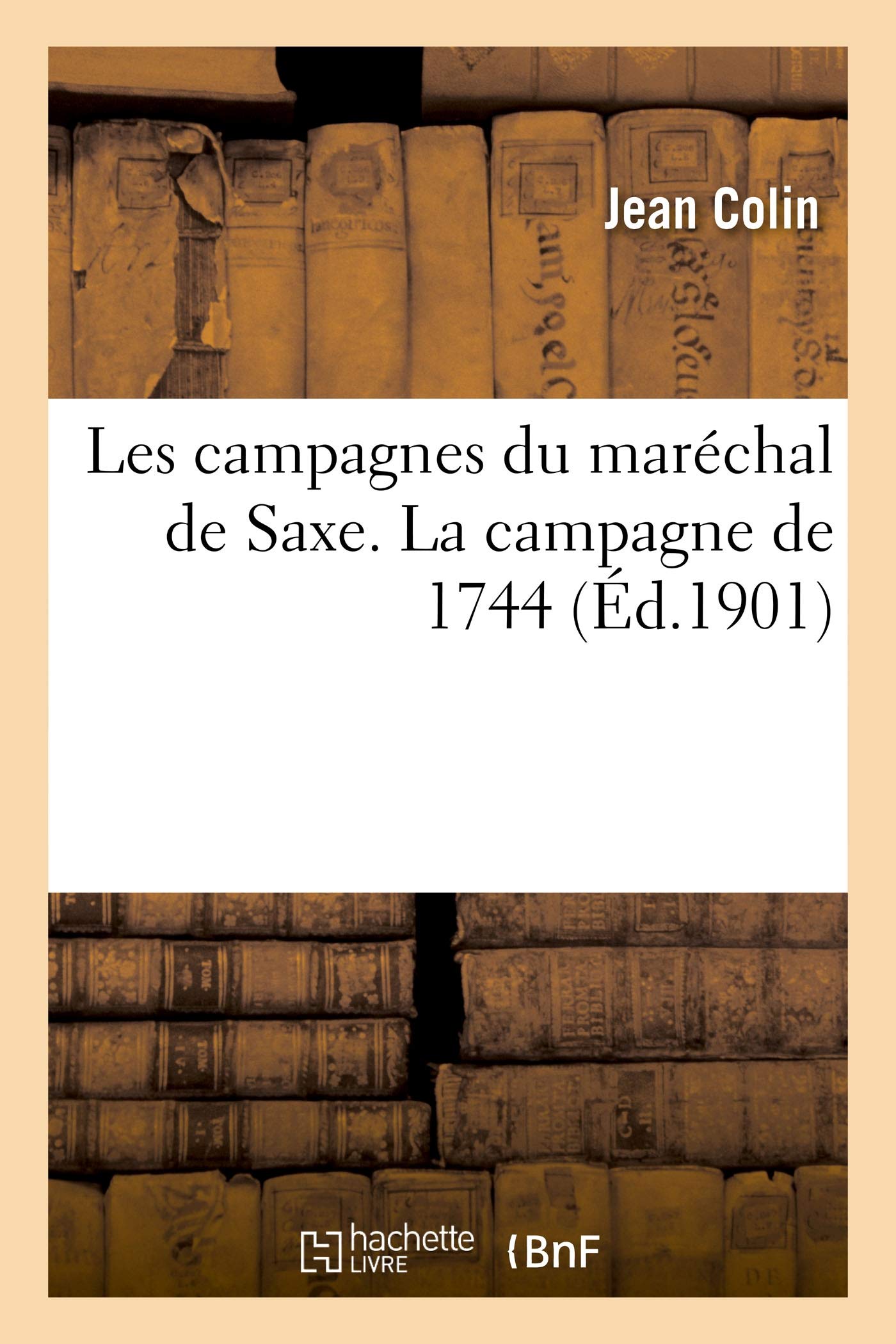 Les campagnes du maréchal de Saxe. La campagne de 1744 book