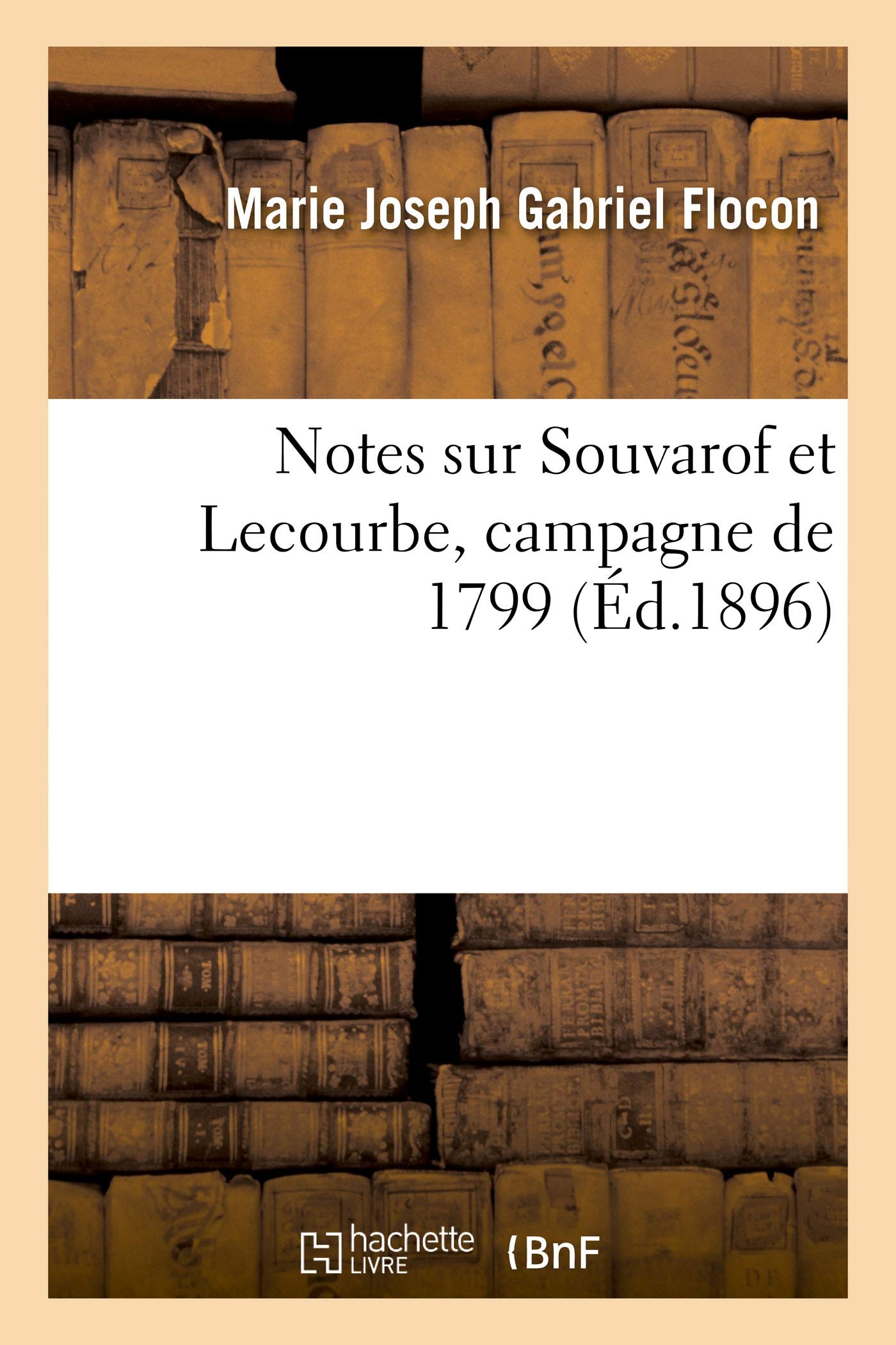 Notes sur Souvarof et Lecourbe, campagne de 1799 book
