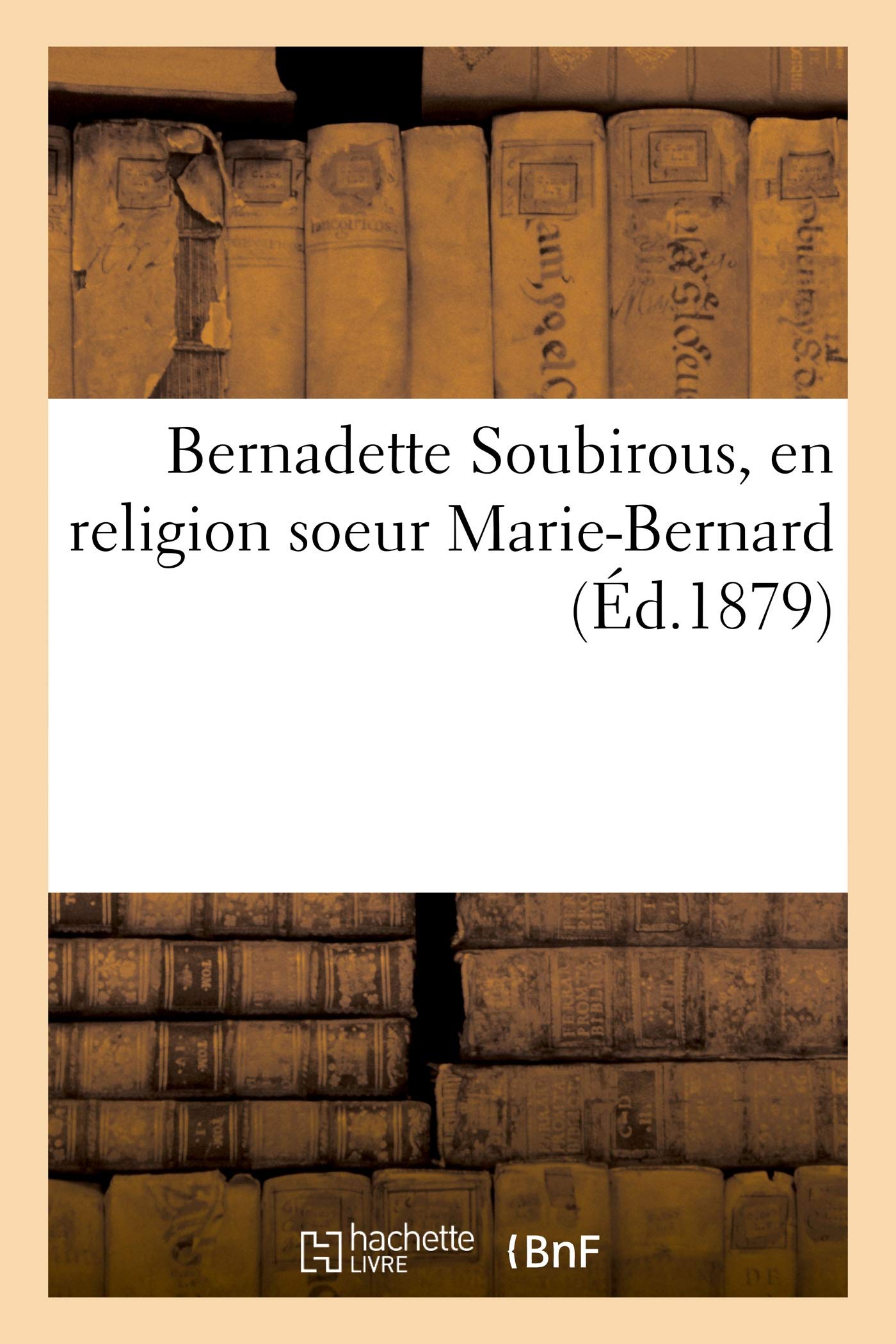 Bernadette Soubirous, en religion soeur Marie-Bernard book