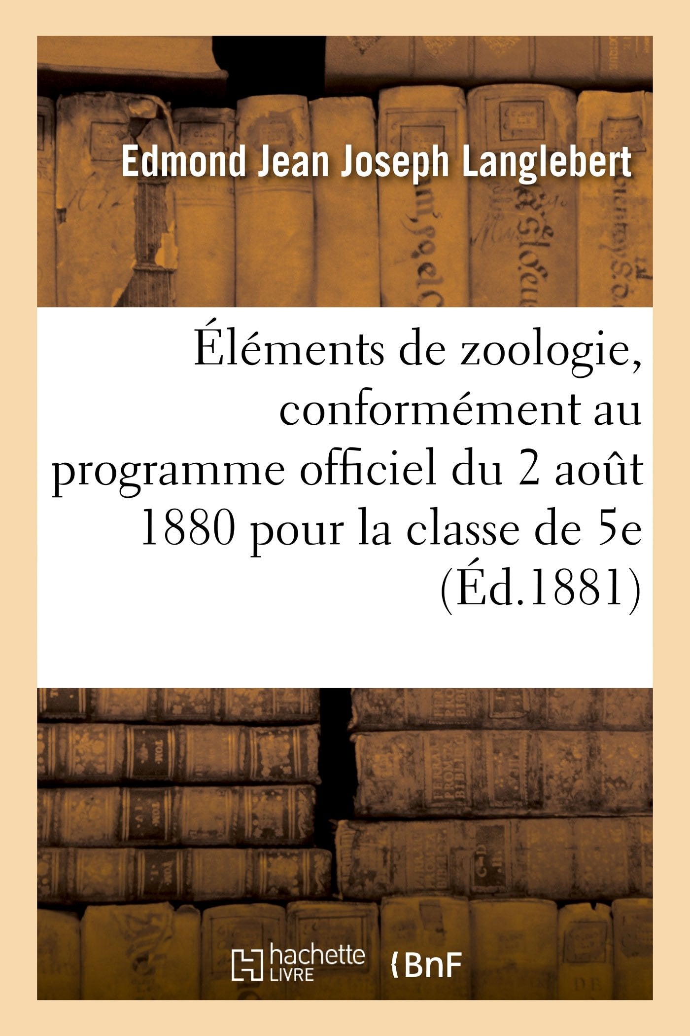 Éléments de zoologie, rédigés conformément au programme officiel du 2 août 1880 pour la classe de 5e book