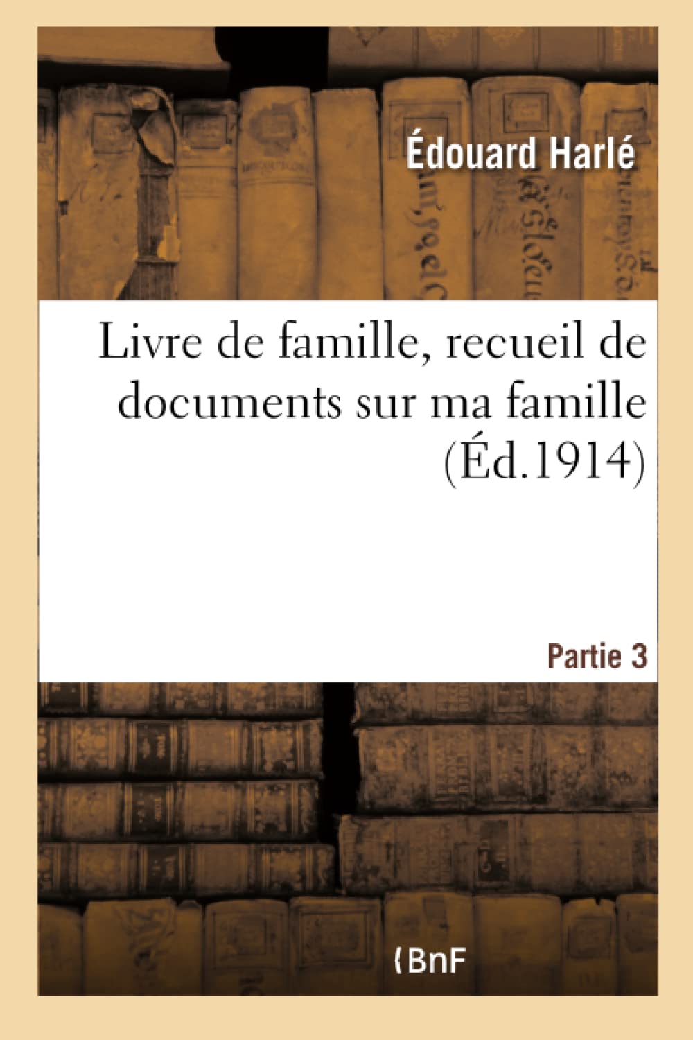 Livre de famille, recueil de documents sur ma famille. Partie 3 book