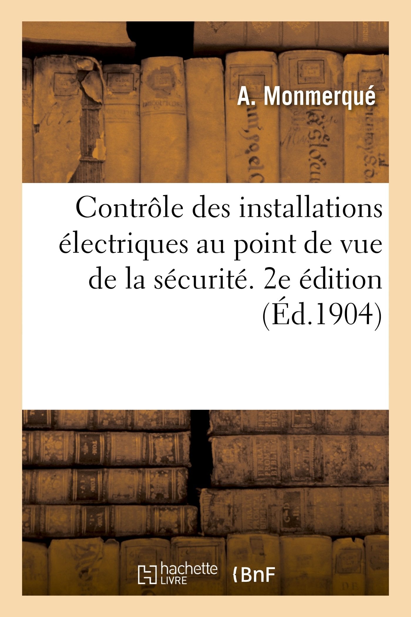 Contrôle des installations électriques au point de vue de la sécurité. 2e édition book