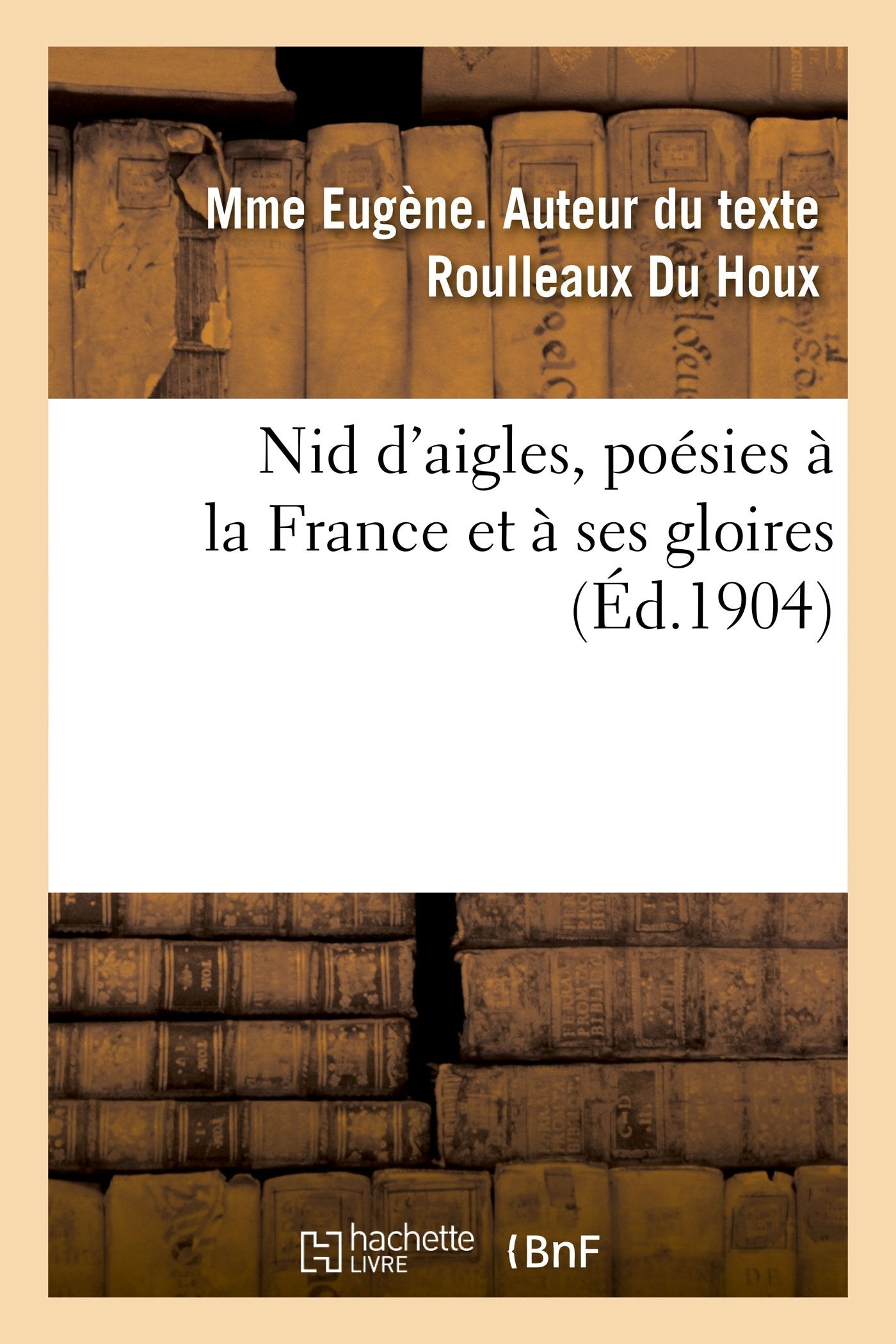 Nid d'aigles, poésies à la France et à ses gloires book
