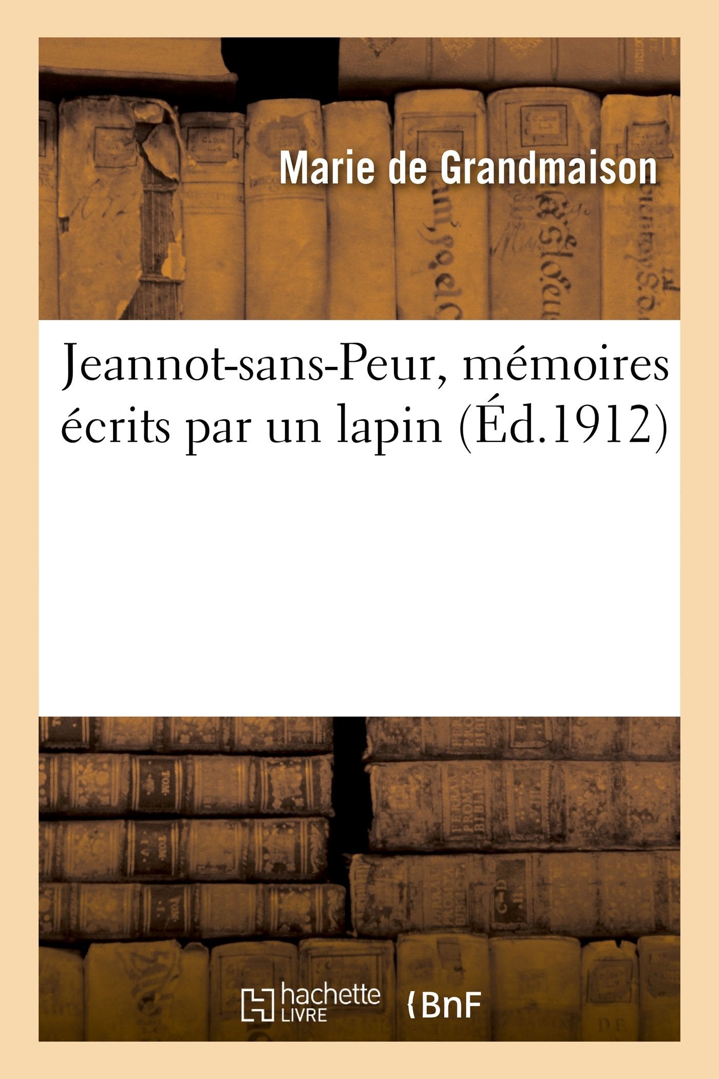 Jeannot-sans-Peur, mémoires écrits par un lapin book